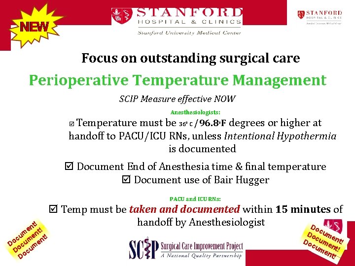 Focus on outstanding surgical care Perioperative Temperature Management SCIP Measure effective NOW Anesthesiologists: Temperature