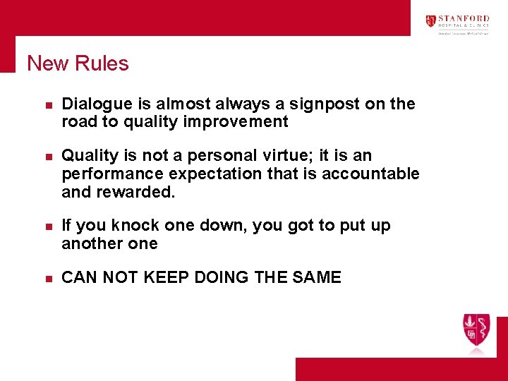 New Rules n n Dialogue is almost always a signpost on the road to