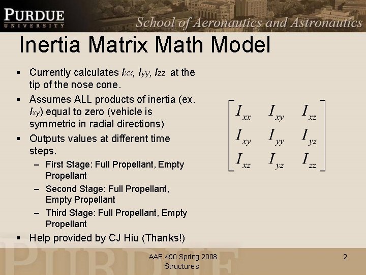 Inertia Matrix Math Model § Currently calculates Ixx, Iyy, Izz at the tip of