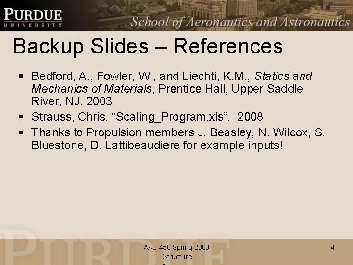 Backup Slides – References § Bedford, A. , Fowler, W. , and Liechti, K.