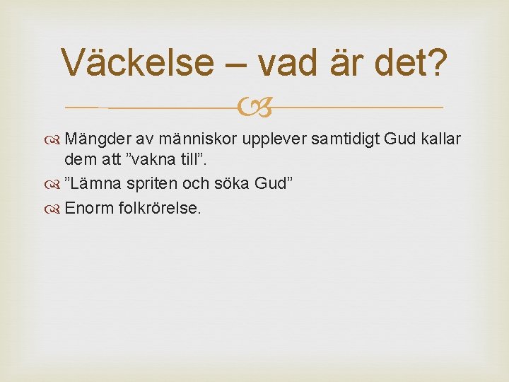 Väckelse – vad är det? Mängder av människor upplever samtidigt Gud kallar dem att