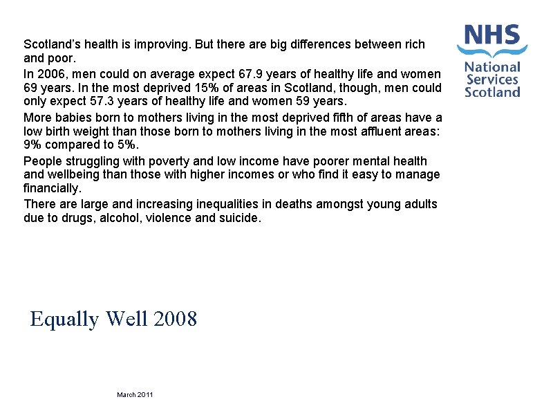 Scotland’s health is improving. But there are big differences between rich and poor. In