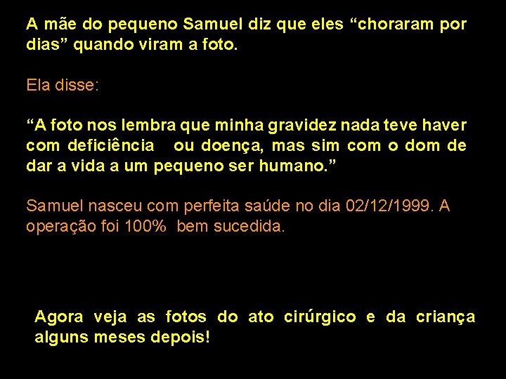 A mãe do pequeno Samuel diz que eles “choraram por dias” quando viram a