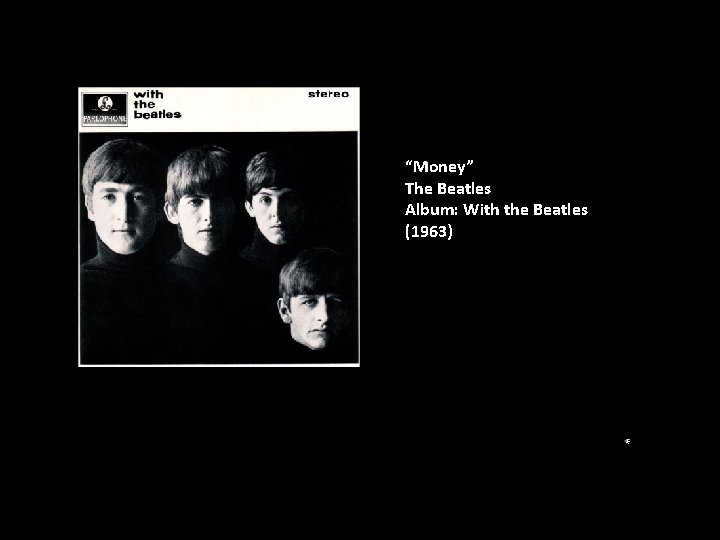 “Money” The Beatles Album: With the Beatles (1963) 