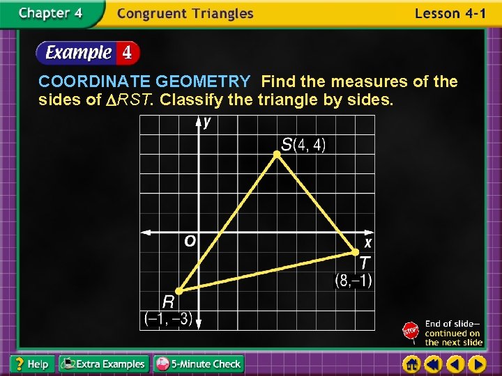 COORDINATE GEOMETRY Find the measures of the sides of RST. Classify the triangle by