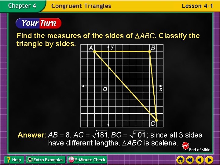 Find the measures of the sides of ABC. Classify the triangle by sides. Answer: