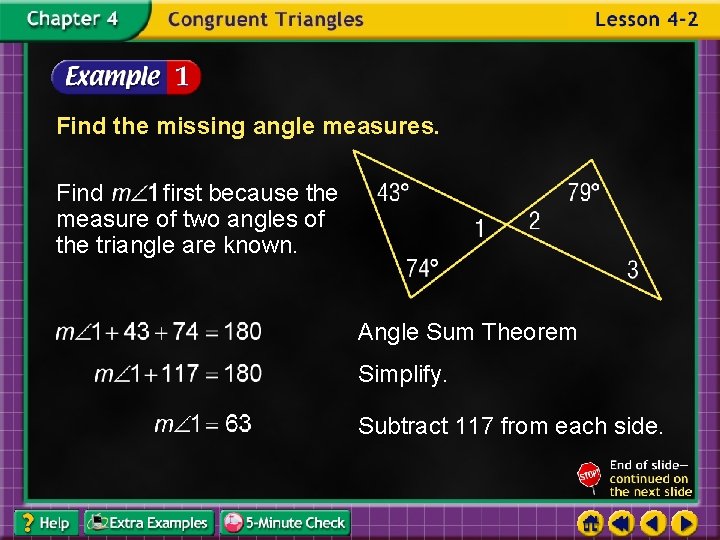 Find the missing angle measures. Find first because the measure of two angles of