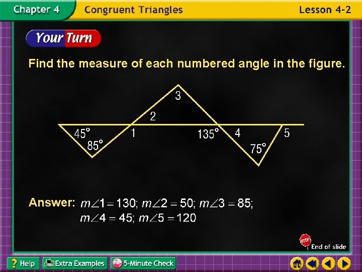 Find the measure of each numbered angle in the figure. Answer: 