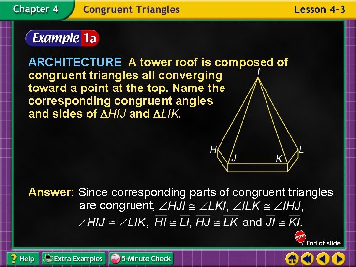 ARCHITECTURE A tower roof is composed of congruent triangles all converging toward a point