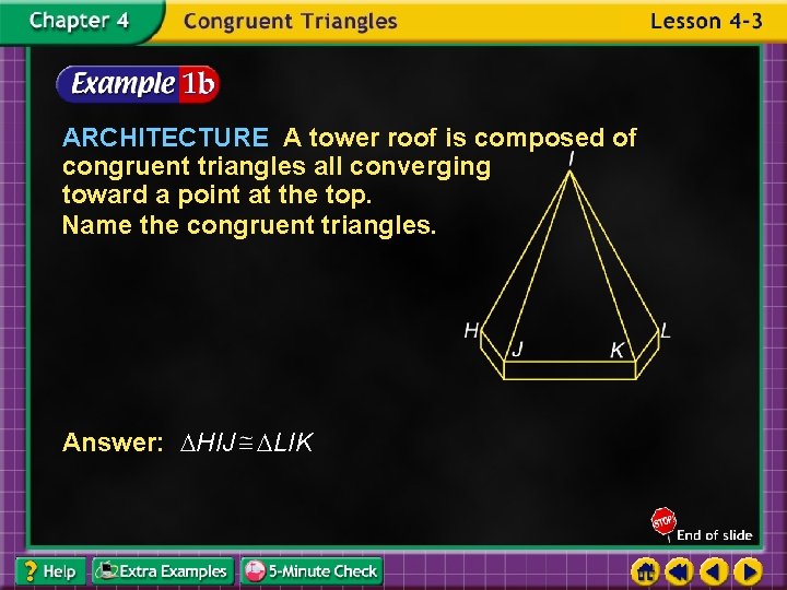 ARCHITECTURE A tower roof is composed of congruent triangles all converging toward a point