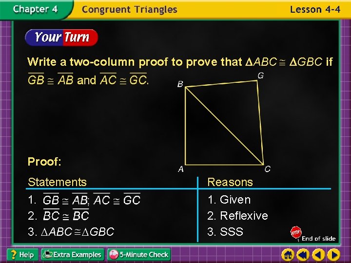 Write a two-column proof to prove that ABC Proof: Statements Reasons 1. 2. 3.