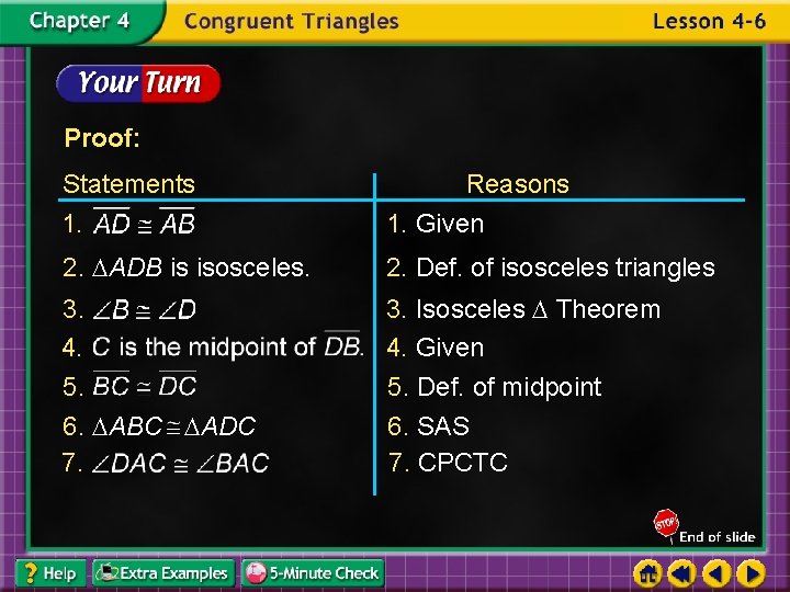 Proof: Statements 1. Reasons 1. Given 2. ADB is isosceles. 2. Def. of isosceles