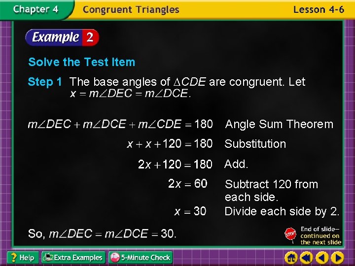 Solve the Test Item Step 1 The base angles of CDE are congruent. Let