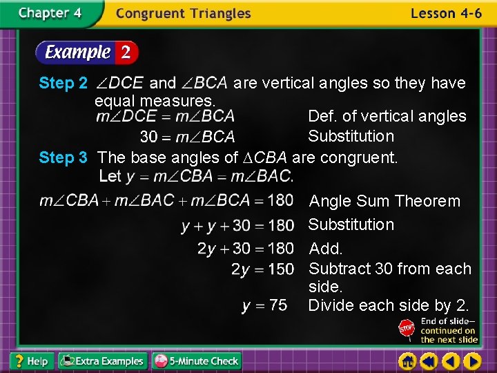 Step 2 equal measures. are vertical angles so they have Def. of vertical angles