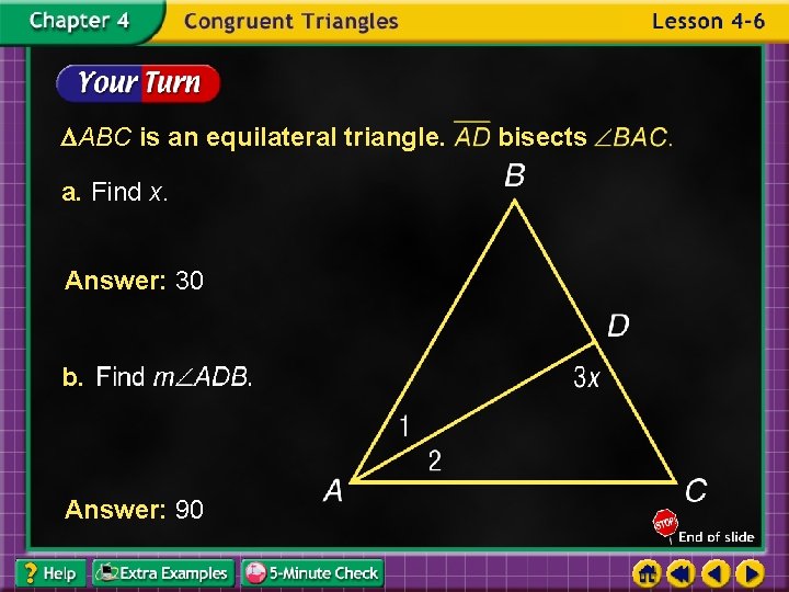  ABC is an equilateral triangle. a. Find x. Answer: 30 b. Answer: 90