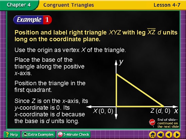 Position and label right triangle XYZ with leg long on the coordinate plane. d