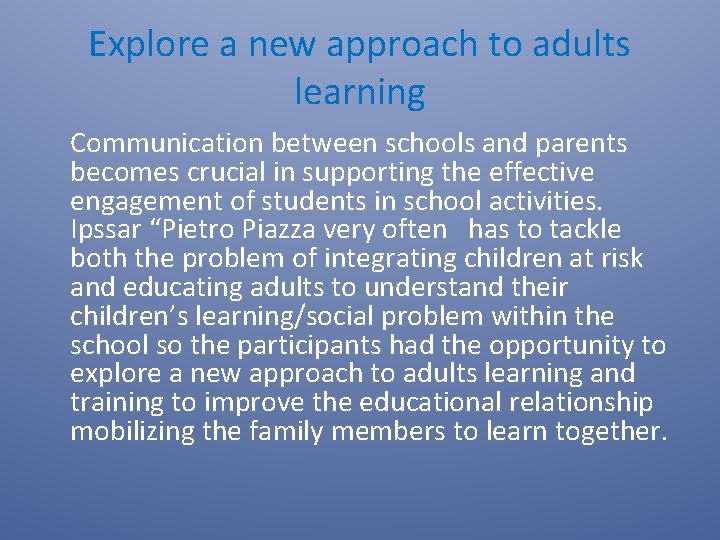 Explore a new approach to adults learning Communication between schools and parents becomes crucial