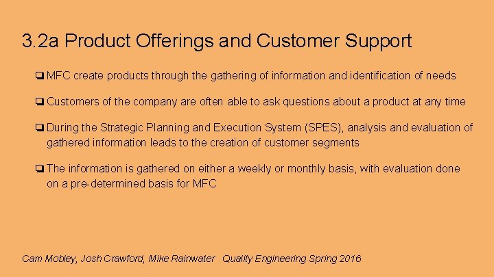 3. 2 a Product Offerings and Customer Support ❏ MFC create products through the
