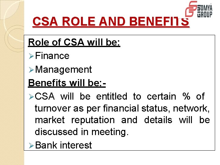 CSA ROLE AND BENEFITS Role of CSA will be: Ø Finance Ø Management Benefits