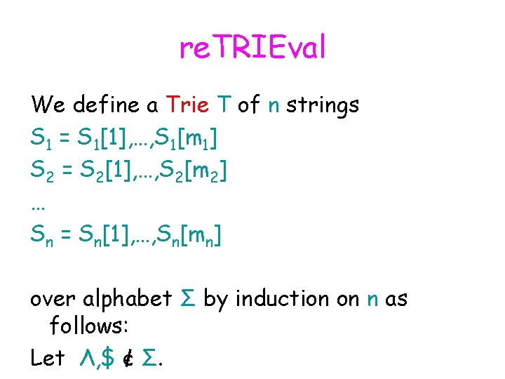 re. TRIEval We define a Trie T of n strings S 1 = S
