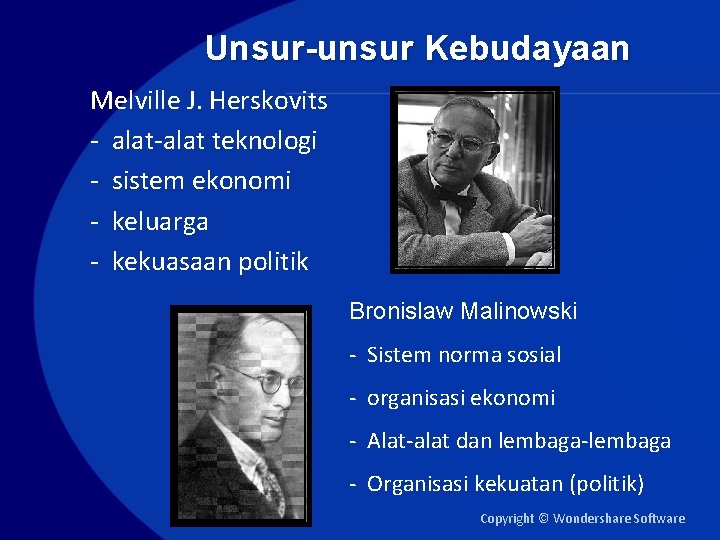 Unsur-unsur Kebudayaan Melville J. Herskovits - alat-alat teknologi - sistem ekonomi - keluarga -