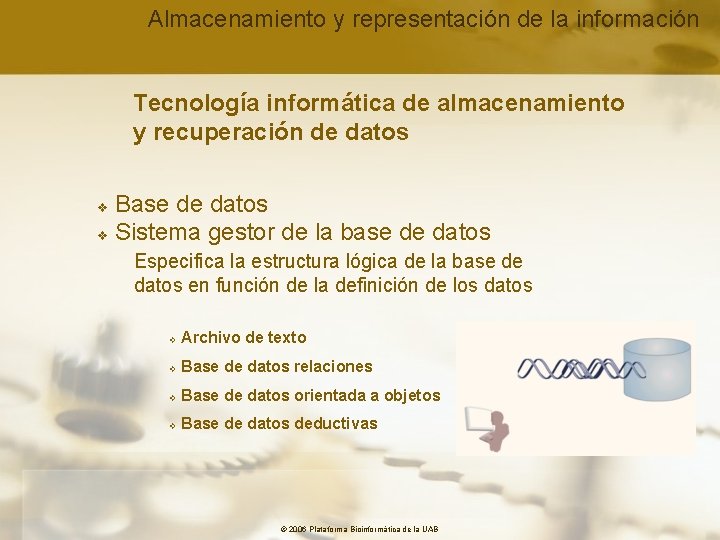 Almacenamiento y representación de la información Tecnología informática de almacenamiento y recuperación de datos