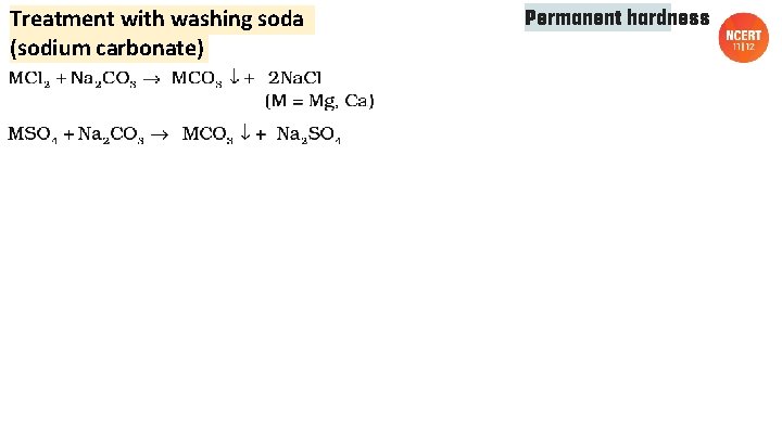 Treatment with washing soda (sodium carbonate) Permanent hardness 