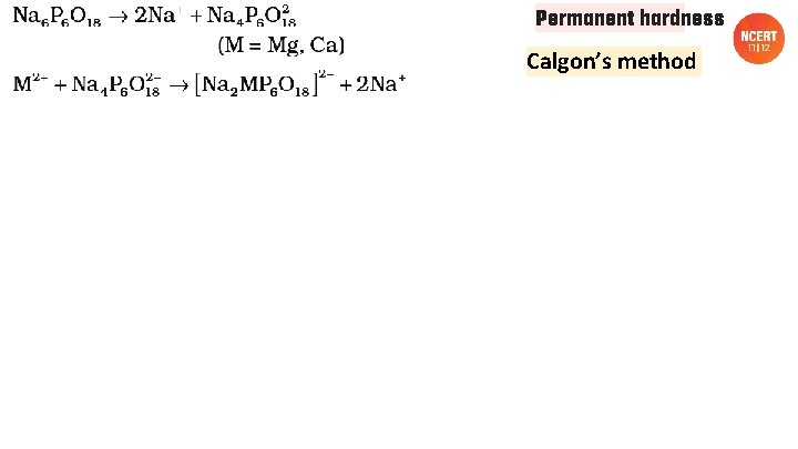 Permanent hardness Calgon’s method 