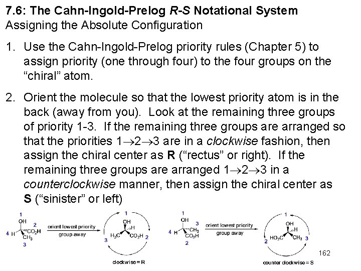 7. 6: The Cahn-Ingold-Prelog R-S Notational System Assigning the Absolute Configuration 1. Use the
