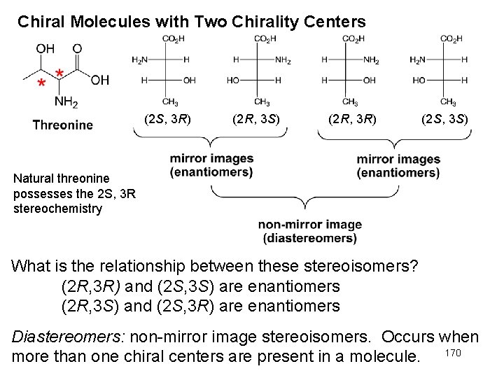 Chiral Molecules with Two Chirality Centers (2 S, 3 R) (2 R, 3 S)