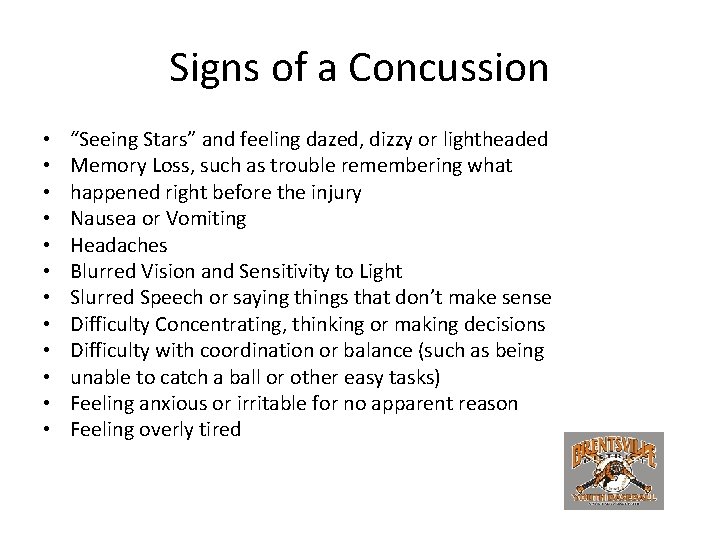 Signs of a Concussion • • • “Seeing Stars” and feeling dazed, dizzy or