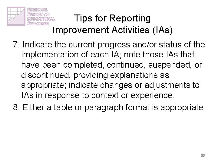 Tips for Reporting Improvement Activities (IAs) 7. Indicate the current progress and/or status of