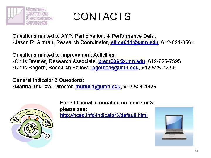 CONTACTS Questions related to AYP, Participation, & Performance Data: • Jason R. Altman, Research