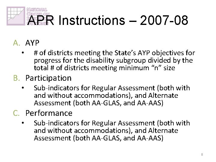 APR Instructions – 2007 -08 A. AYP • # of districts meeting the State’s