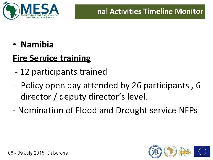 nal Activities Timeline Monitor • Namibia Fire Service training - 12 participants trained -