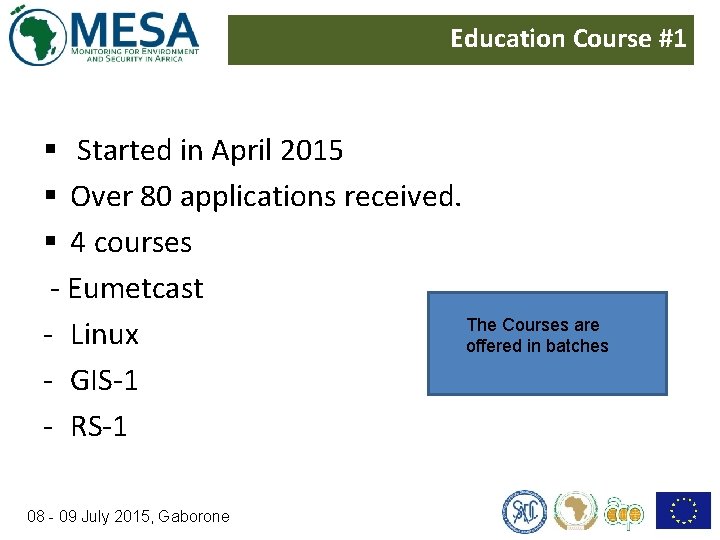 Distance Education Course #1 § Started in April 2015 § Over 80 applications received.