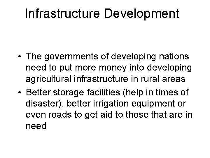 Infrastructure Development • The governments of developing nations need to put more money into