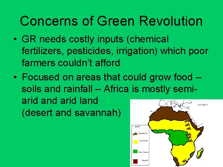 Concerns of Green Revolution • GR needs costly inputs (chemical fertilizers, pesticides, irrigation) which