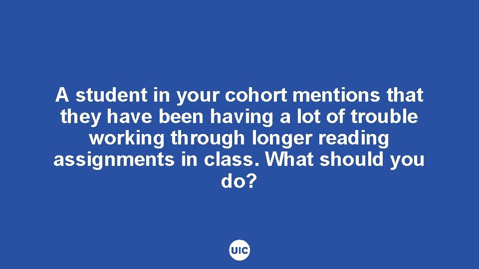 A student in your cohort mentions that they have been having a lot of