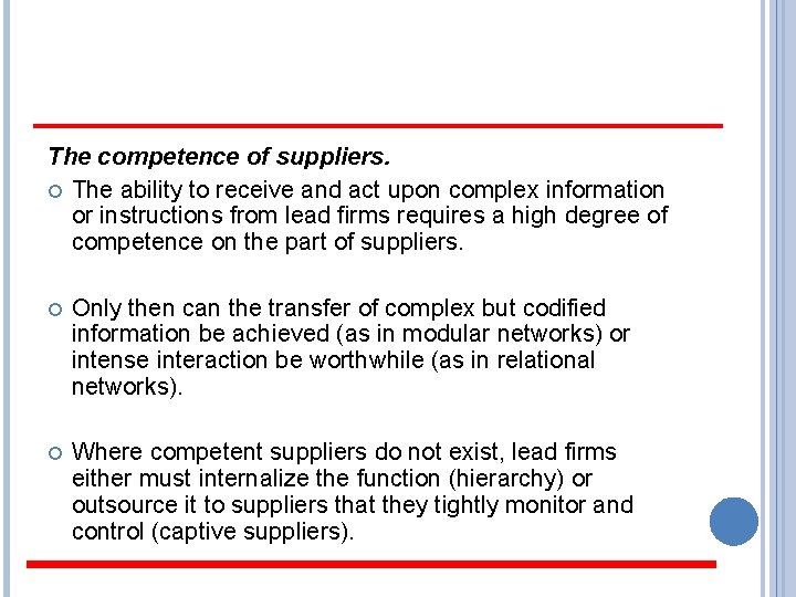 The competence of suppliers. The ability to receive and act upon complex information or