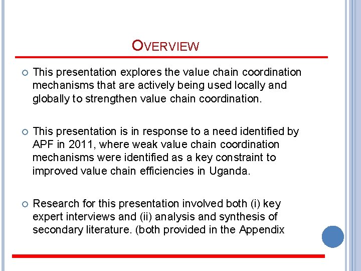 OVERVIEW This presentation explores the value chain coordination mechanisms that are actively being used