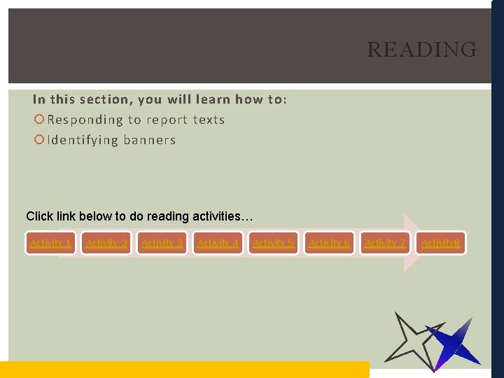 READING In this section, you will learn how to: Responding to report texts Identifying