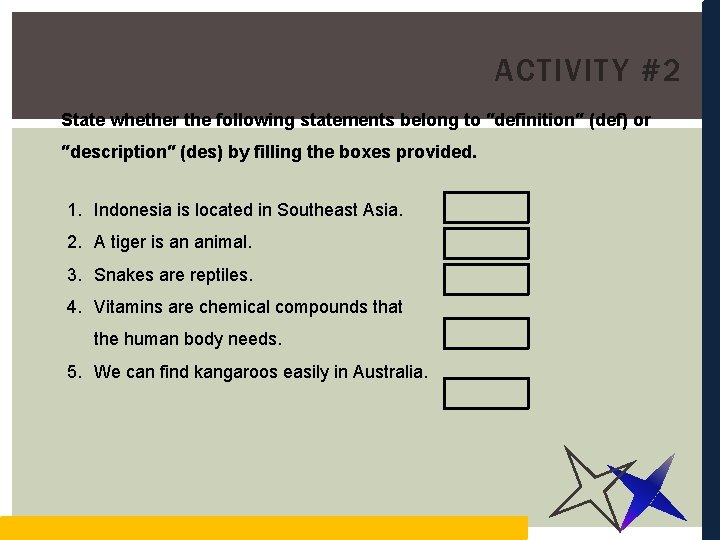 ACTIVITY #2 State whether the following statements belong to ″definition″ (def) or ″description″ (des)