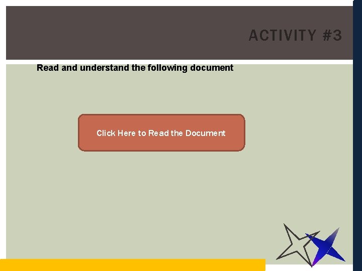 ACTIVITY #3 Read and understand the following document Click Here to Read the Document