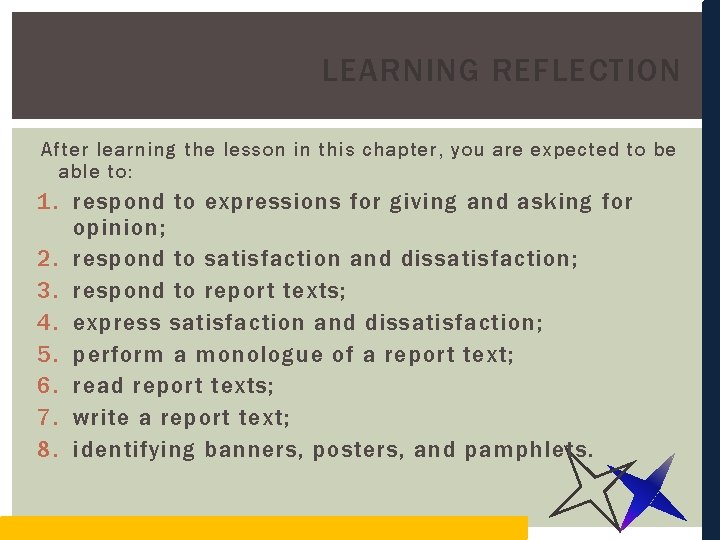 LEARNING REFLECTION After learning the lesson in this chapter, you are expected to be