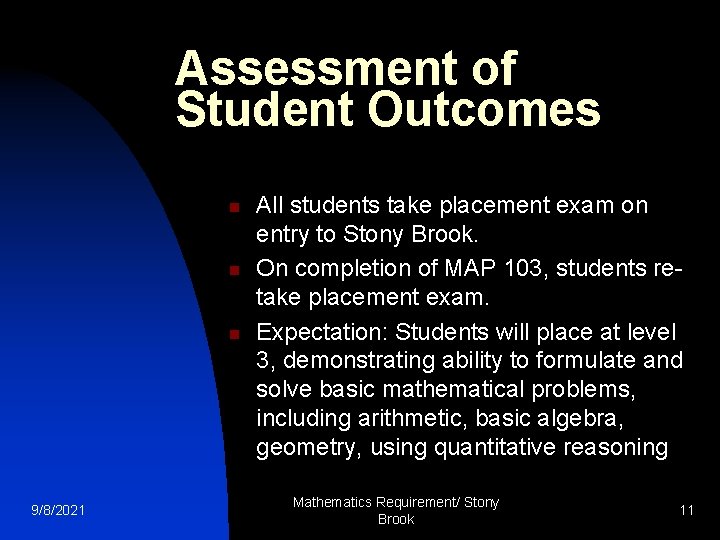 Assessment of Student Outcomes n n n 9/8/2021 All students take placement exam on