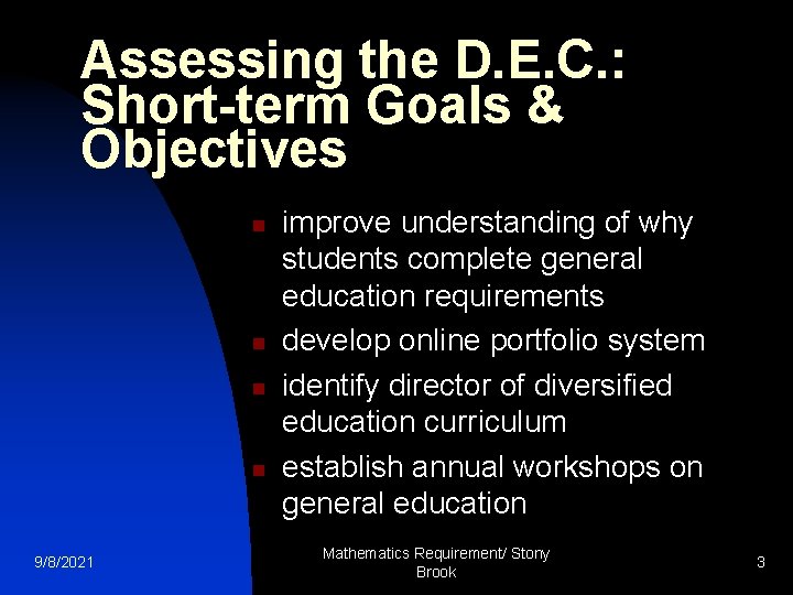 Assessing the D. E. C. : Short-term Goals & Objectives n n 9/8/2021 improve