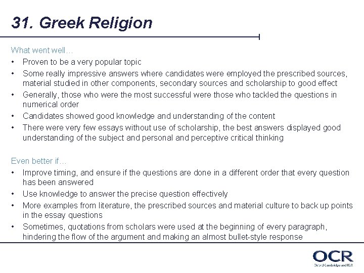 31. Greek Religion What went well… • Proven to be a very popular topic