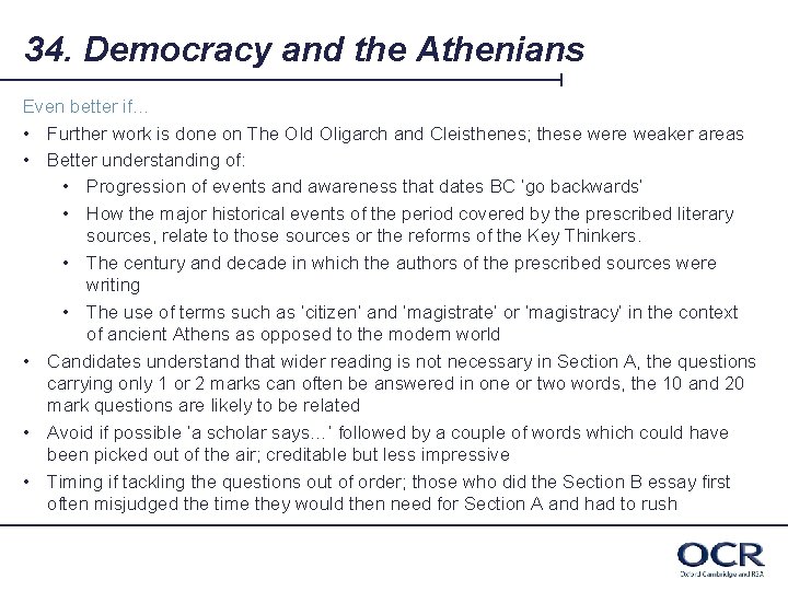 34. Democracy and the Athenians Even better if… • Further work is done on