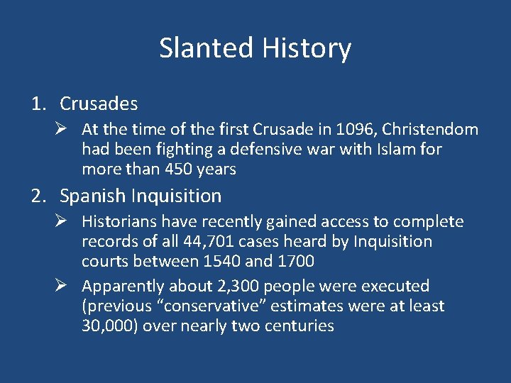 Slanted History 1. Crusades Ø At the time of the first Crusade in 1096,